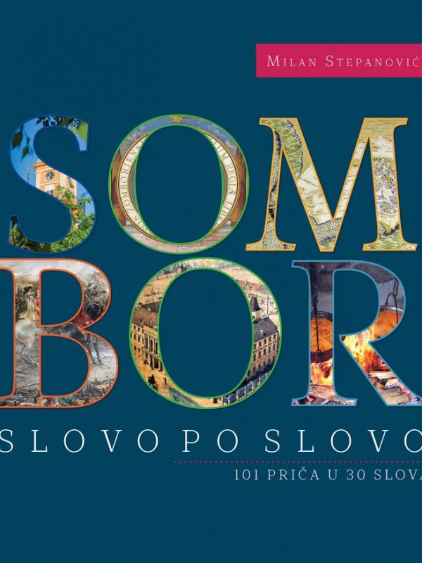 SOMBOR SLOVO PO SLOVO (lat.) / Milan Stepanović